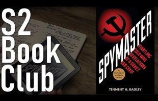 S2 Book Club: Spymaster – Startling Cold War Revelations of a Soviet KGB Chief