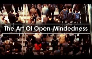 How To Become Smarter – The Art Of Open-Mindedness