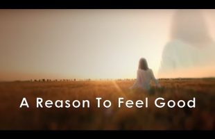 A Reason To Feel Good