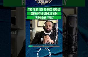The FIRST STEP to take before going into business with friends or family