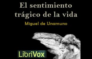 Del sentimiento trágico de la vida by Miguel de Unamuno read by Epachuko Part 1/2 | Full Audio Book