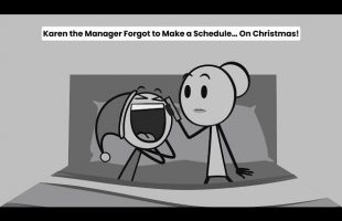 Karen the Manager Forgot to Make a Schedule… On Christmas!