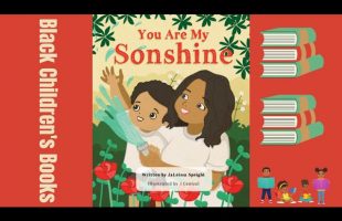 Black Children’s Books (Read Aloud) You Are My Sonshine by Jaleissa Speight