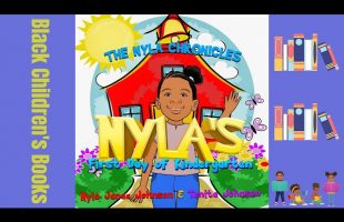Black Children’s Books (Read Aloud) Nyla’s First Day of Kindergarten by Nyla and Tenita Johnson