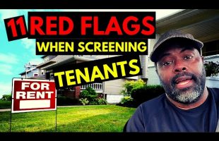 11 RED FLAGS For Landlords To Notice When Screening Tenants