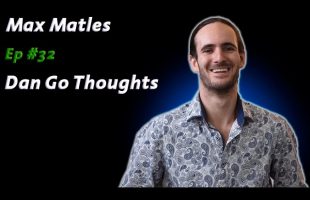 Max Matles: Meditation and Ethical Finance | Dan Go Thoughts Podcast Ep #32