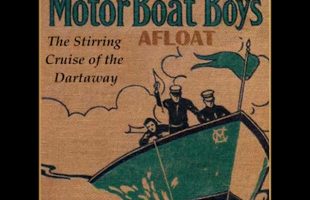 The Motor Boys Afloat; or, The Stirring Cruise of the Dartaway by Clarence Young | Full Audio Book