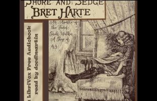 By Shore and Sedge by Bret Harte read by docdlmartin | Full Audio Book
