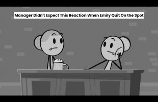 Manager Didn’t Expect This Reaction When Emily Quit On the Spot