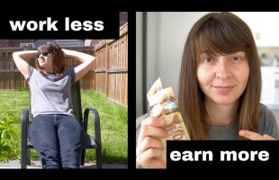 4 Ways to EARN MORE MONEY While WORKING LESS