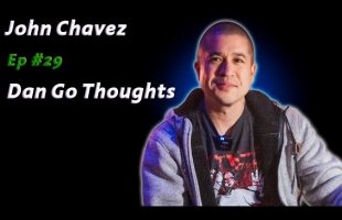 John Chavez: DMT Quest | Dan Go Thoughts Podcast Ep #29