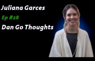 Juliana Garces: Psychedelic Art | Dan Go Thoughts Podcast Ep #28