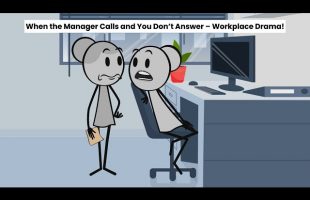 When the Manager Calls and You Don’t Answer – Workplace Drama!