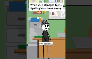 When Your Manager Keeps Spelling Your Name Wrong #corporate #animation #gplus #skits
