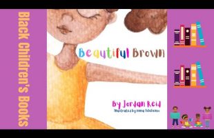 Black Children’s Books (Read Aloud) Beautiful Brown by Jordan Reid