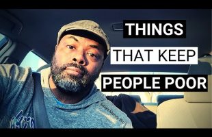 10 HABITS THAT WILL KEEP YOU POOR FOR LIFE