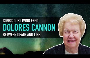 Dolores Cannon – Between Death and Life