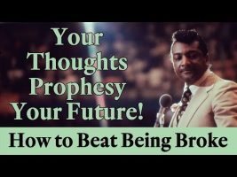 Rev. Ike: “Your Thoughts Prophesy Your Future!” (Law of Attraction)