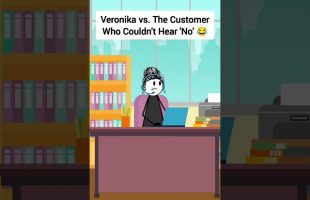 Veronika vs  The Customer Who Couldn’t Hear ‘No’ #gplus #animation #veronika #skits