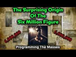 The Origin Of The Six Million figure / Audio Chazar Special