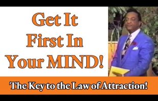 Rev Ike: “Get it First in Your MIND” (Law of Attraction)