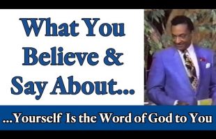 Rev. Ike:  “What you Believe and Say About YOURSELF is the Word of God to You!