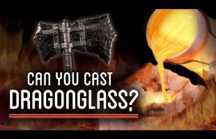 Melting Dragonglass to Cast an Obsidian Axe