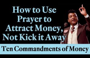 Rev. Ike: How to Use PRAYER to Attract Money and NOT Kick it Away (Law of Attraction)