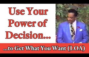 Rev. Ike: Use Your Power of Decision to Get What You Want! (Law of Attraction)