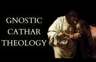 The Medieval Gnostic Theology of the Cathars – The Book of the Two Principles