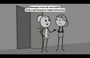 Manager Forces 20-Hour Shift? Emily’s Epic Reaction! | Night Shift Drama