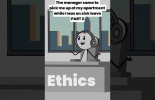 [Full] – The manager came to pick me up at my apartment while I was on sick leave