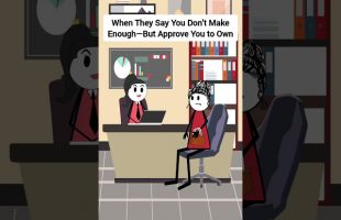 When They Say You Don’t Make Enough—But Approve You to Own #corporate #animation #gplus #skits