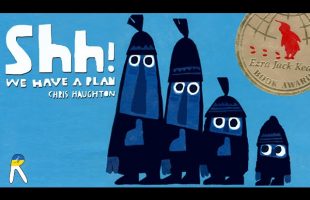 Shh! We Have a Plan – Animated Read Aloud Book for Kids
