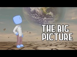 The Big Picture of Humanity and the Earth