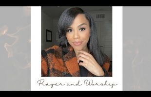 COME PRAY WITH ME! PRAYER AND WORSHIP WITH LALA | CHRISTIAN PRAYER AND WORSHIP