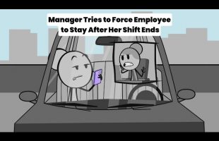 Manager Tries to Force Employee to Stay After Her Shift Ends