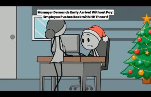 Manager Demands Early Arrival Without Pay: Employee Pushes Back with HR Threat!