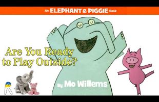 Are You Ready to Play Outside?  – Animated Read Aloud Book for Kids