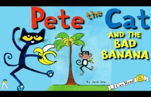 Pete the Cat and the Bad Banana – Animated Read Aloud Book for Kids