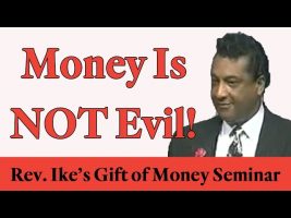 Rev. Ike: “Money is NOT Evil!” (Train your Subconscious Mind for Prosperity!)