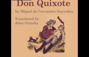 Don Quixote (Complete, Ormsby Translation) by Miguel de Cervantes Saavedra Part 6/6 | Audio Book