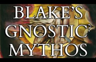 William Blake’s Prophetic & Mystical Mythology – Analysis of The Book of Urizen & its Gnostic Myth