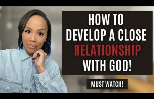 MUST WATCH! HOW TO GET CLOSE TO GOD! | PROPHETIC MESSAGE | HOW TO GROW SPIRITUALLY WITH GOD