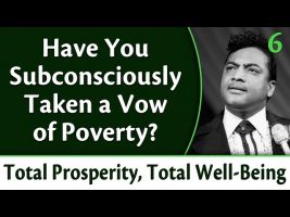 Have You Subconsciously Taken a Vow of Poverty? Rev. Ike’s Total Prosperity, Total Well Being, Pt 6
