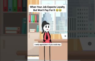 When Your Job Expects Loyalty, But Won’t Pay For It #corporate #animation #gplus #skits