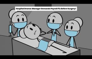 Hospital Drama: Manager Demands Payroll Fix Before Surgery!