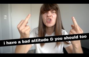 I have a bad attitude (and it’s my superpower.)