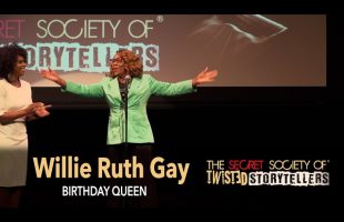 The Secret Society Of Twisted Storytellers –  “Woman Queen” –  Willie Ruth Gay