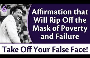 Affirmation to Rip Off the Mask of Poverty and Failure – Rev. Ike’s Take Off Your False Face, Part 6